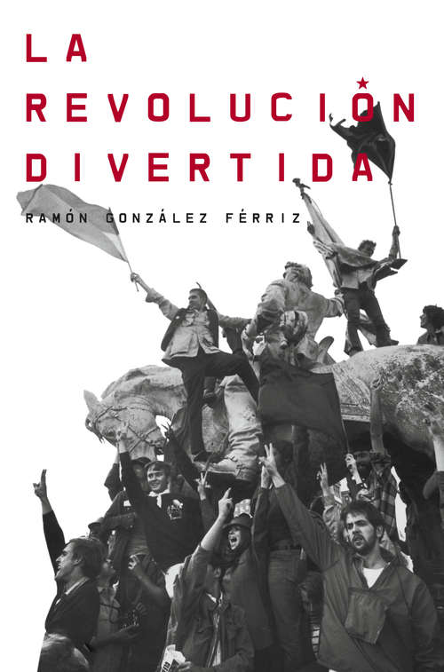 Book cover of La revolución divertida