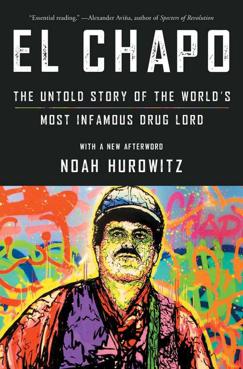 Book cover of El Chapo: The Untold Story of the World's Most Infamous Drug Lord