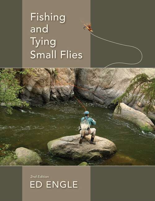 Book cover of Fishing and Tying Small Flies (2nd Edition)