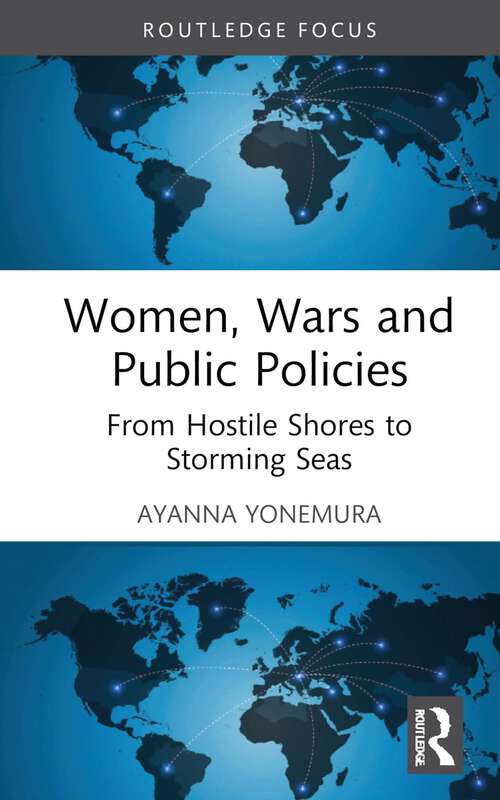 Book cover of Women, Wars and Public Policies: From Hostile Shores to Storming Seas (1)
