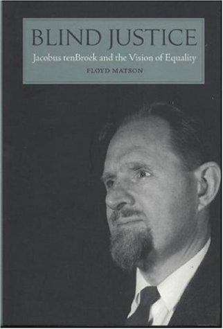Book cover of Blind Justice: Jacobus ten-Broek and the Vision of Equality