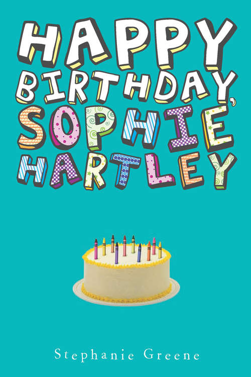 Happy Birthday, Sophie Hartley (Sophie Hartley)
