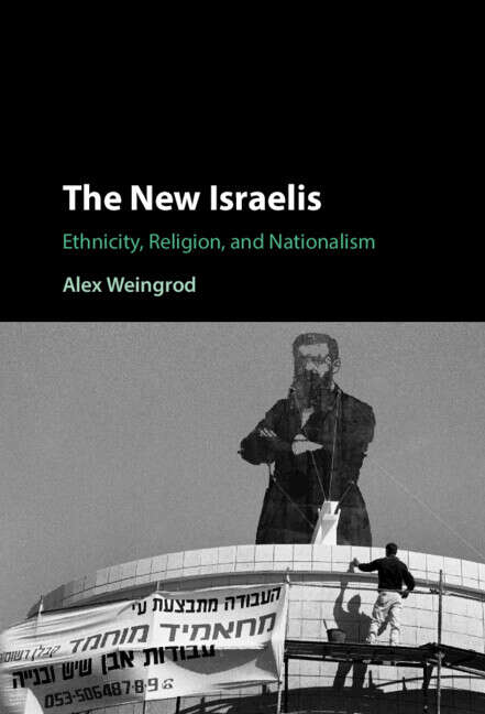 Book cover of The New Israelis: Ethnicity, Religion, and Nationalism