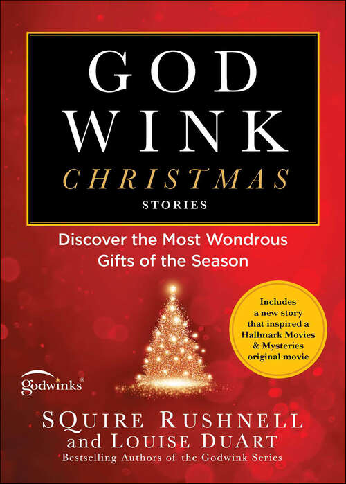 Book cover of Godwink Christmas Stories: Discover the Most Wondrous Gifts of the Season (The Godwink Series)