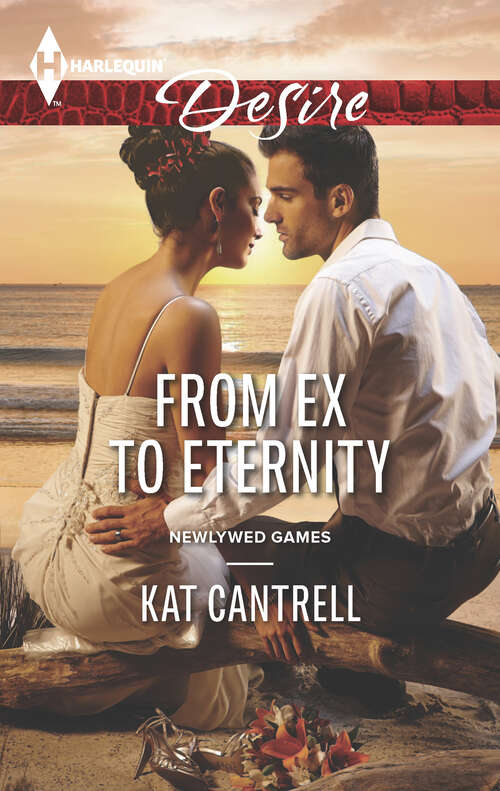 From Ex to Eternity: Twins On The Way For His Brother's Wife From Ex To Eternity (Newlywed Games #1)