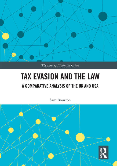 Book cover of Tax Evasion and the Law: A Comparative Analysis of the UK and USA (ISSN)