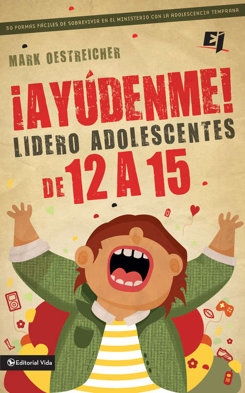 Book cover of ¡Ayúdenme! Lidero adolescentes de 12 a 15