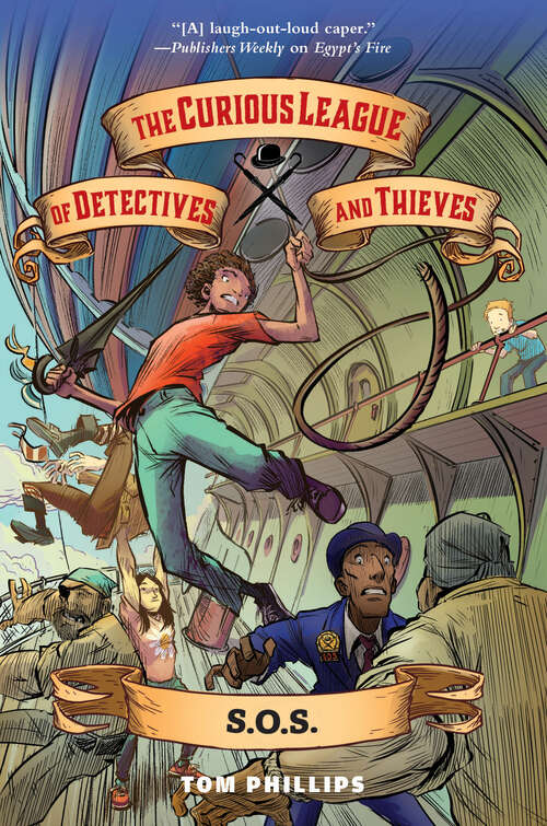 Book cover of The Curious League of Detectives and Thieves 2: S.O.S. (The Curious League of Detectives and Thieves #2)
