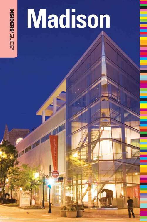 Book cover of Insiders' Guide® to Madison, WI (1st Edition) (Insiders' Guide Series)