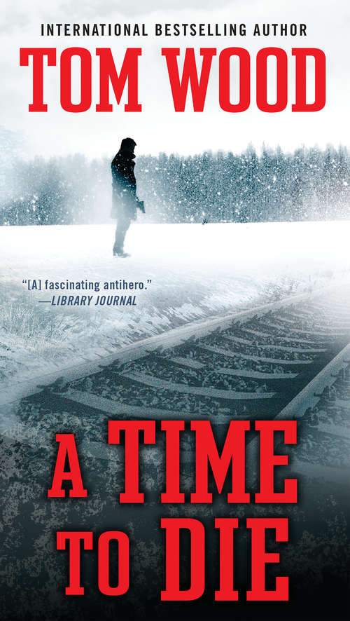 A Time To Die (Victor the Assassin, Book #6)