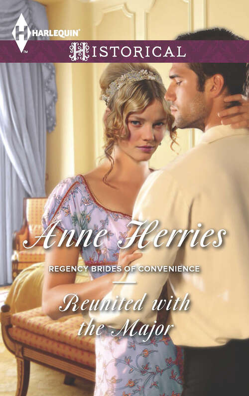 Book cover of Reunited with the Major: The Rake To Rescue Her The Soldier's Dark Secret Reunited With The Major (Regency Brides Of Convenience Ser. #3)