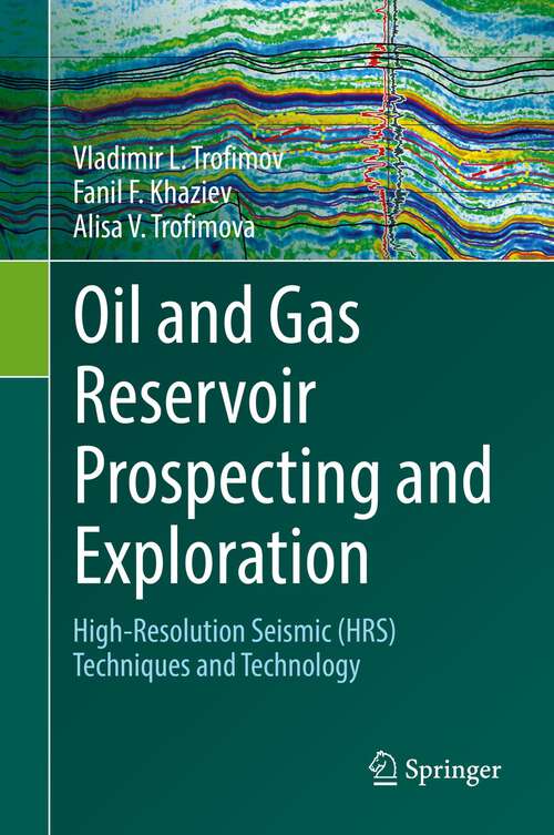 Book cover of Oil and Gas Reservoir Prospecting and Exploration: High-Resolution Seismic (HRS) techniques and technology (1st ed. 2022)