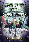 Night of the Living Cuddle Bunnies: Devin Dexter #1 (Devin and Dexter #1)