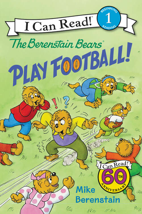 Book cover of The Berenstain Bears Play Football! (I Can Read Level 1)