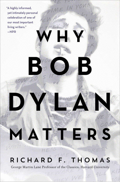 Book cover of Why Bob Dylan Matters, Revised Edition