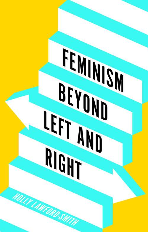 Book cover of Feminism Beyond Left and Right