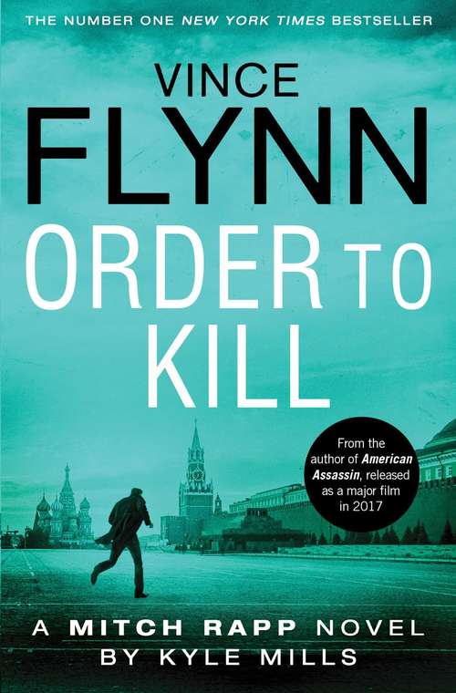 Book cover of Order to Kill: A Novel (The Mitch Rapp Series #15)