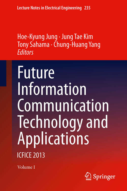 Future Information Communication Technology and Applications: ICFICE 2013