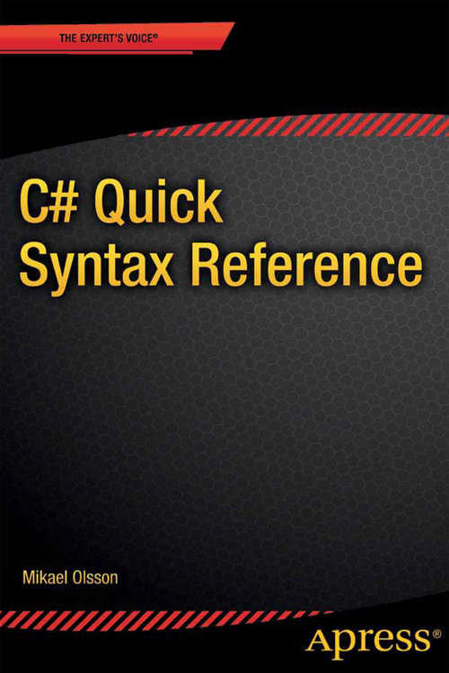 Book cover of C# Quick Syntax Reference: A Pocket Guide To The Language, Apis And Library