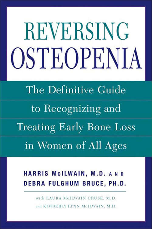 Book cover of Reversing Osteopenia: The Definitive Guide to Recognizing and Treating Early Bone Loss in Women of All Ages