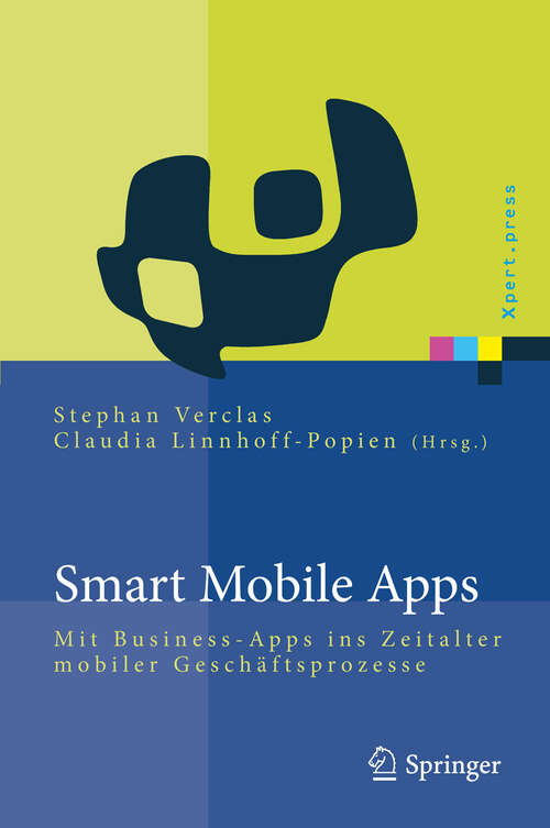 Smart Mobile Apps: Mit Business-Apps ins Zeitalter mobiler Geschäftsprozesse