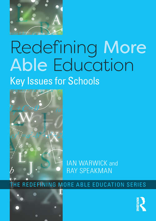 Redefining More Able Education: Key Issues for Schools (Redefining More Able Education)
