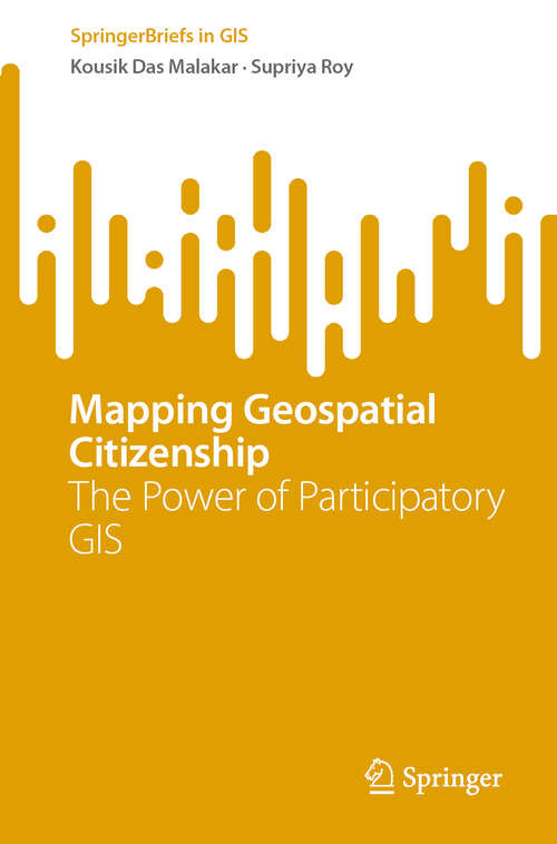 Book cover of Mapping Geospatial Citizenship: The Power of Participatory GIS (2024) (SpringerBriefs in GIS)