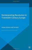 Reinterpreting Revolution Twentieth-Century Europe