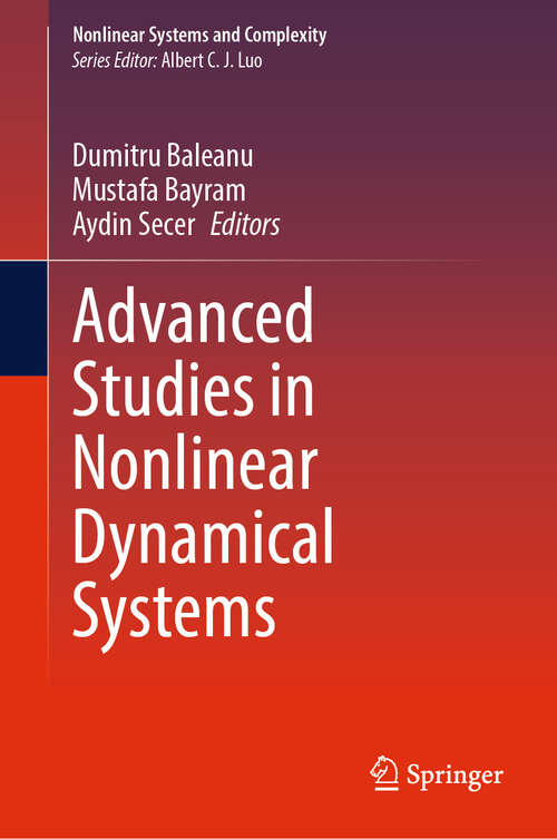 Book cover of Advanced Studies in Nonlinear Dynamical Systems (Nonlinear Systems and Complexity #41)