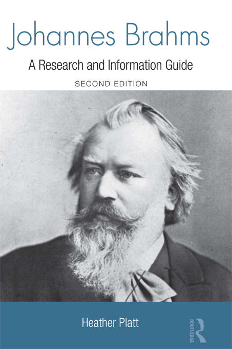 Book cover of Johannes Brahms: A Research And Information Guide (2) (Routledge Music Bibliographies)