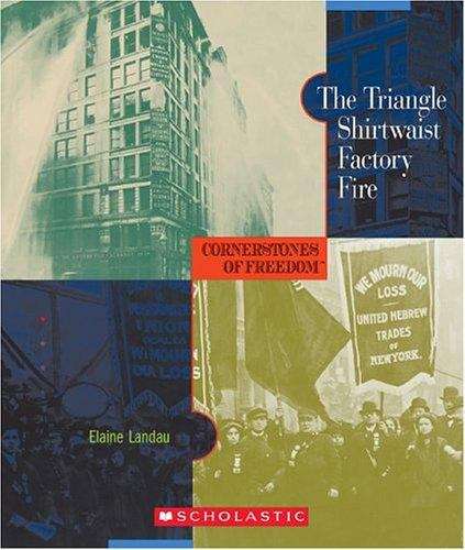 Book cover of The Triangle Shirtwaist Factory Fire (Cornerstones of Freedom, 2nd Series)