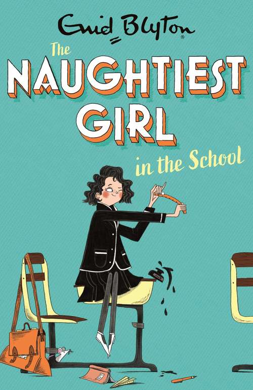 Book cover of The Naughtiest Girl: Book 1 (The Naughtiest Girl)
