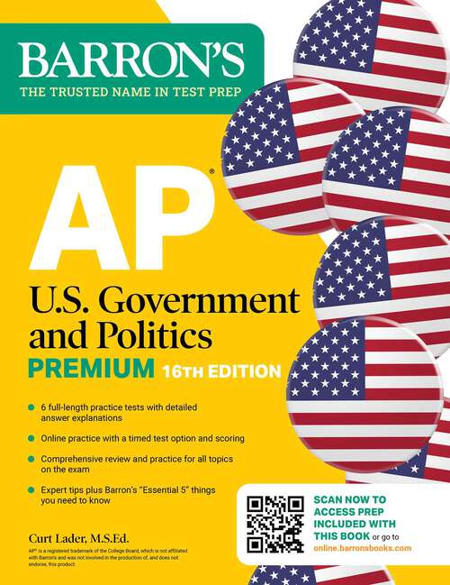 Book cover of AP U.S. Government and Politics Premium, Sixteenth Edition: Prep Book with 6 Practice Tests + Comprehensive Review + Online Practice (Barron's AP Prep)