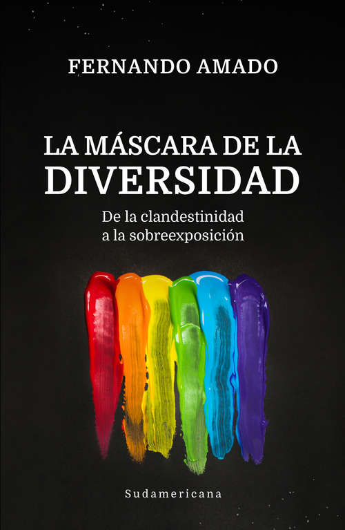 Book cover of La máscara de la diversidad: De la clandestinidad a la sobreexposición