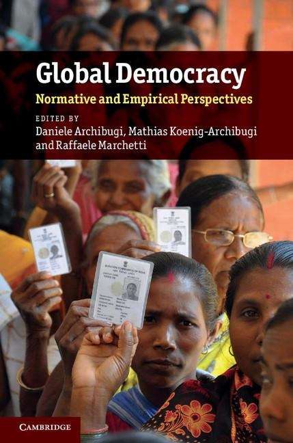 Global Democracy: Normative and Empirical Perspectives