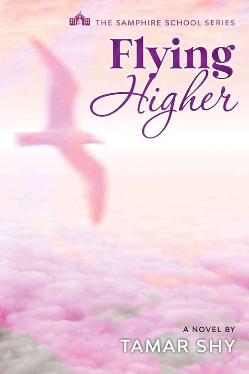 Book cover of Flying Higher: The Samphire School Series