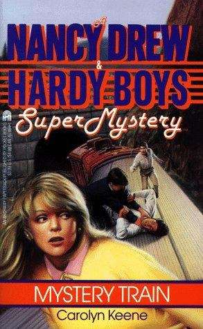 Book cover of Mystery Train (Nancy Drew & Hardy Boys SuperMystery #8)