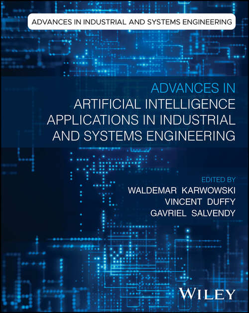 Book cover of Advances in Artificial Intelligence Applications in Industrial and Systems Engineering (Advances in Industrial and Systems Engineering)