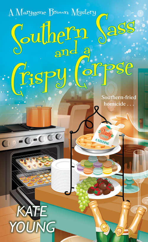 Southern Sass and a Crispy Corpse (A Marygene Brown Mystery #2)