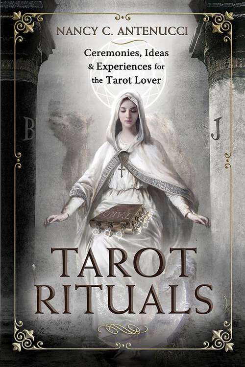 Book cover of Tarot Rituals: Ceremonies, Ideas & Experiences for the Tarot Lover