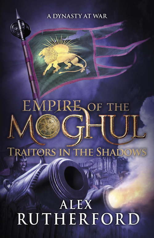 Book cover of Empire of the Moghul: Traitors in the Shadows