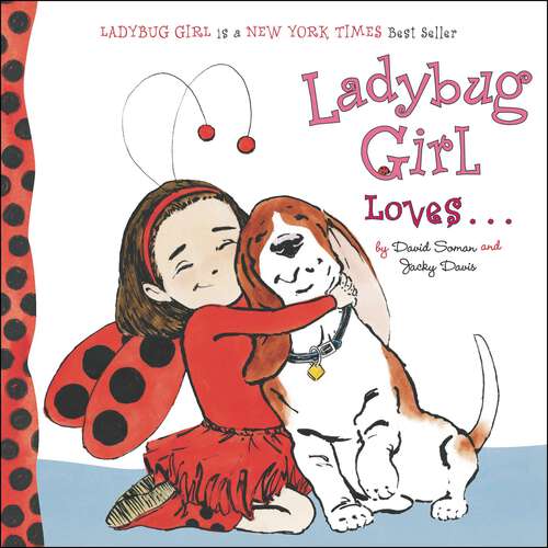 Ladybug Girl Loves... (Ladybug Girl)