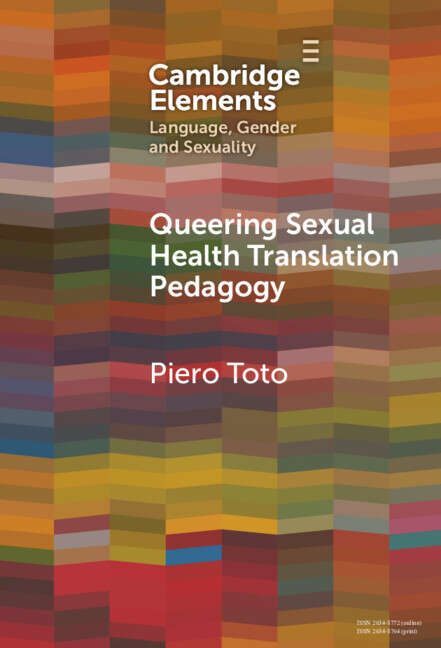 Book cover of Elements in Language, Gender and Sexuality: Queering Sexual Health Translation Pedagogy