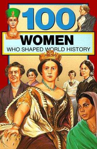 Book cover of 100 Women Who Shaped World History
