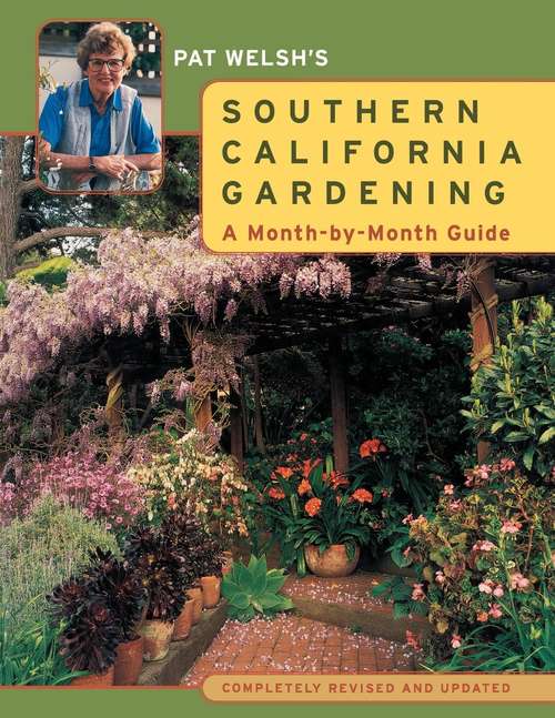 Book cover of Pat Welsh's Southern California Gardening