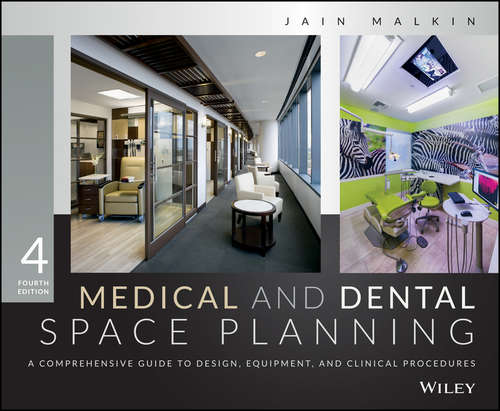 Book cover of Medical and Dental Space Planning: A Comprehensive Guide to Design, Equipment, and Clinical Procedures (4)