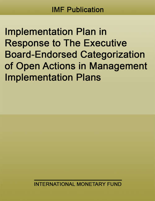 Book cover of Implementation Plan in Response to The Executive Board-Endorsed Categorization of Open Actions in Management Implementation Plans