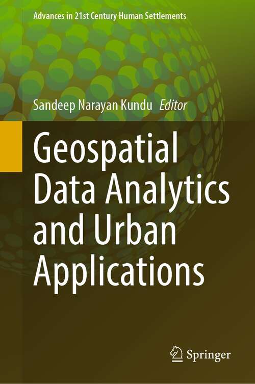 Book cover of Geospatial Data Analytics and Urban Applications (1st ed. 2022) (Advances in 21st Century Human Settlements)