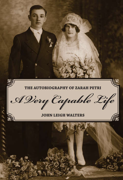 A Very Capable Life: The Autobiography of Zarah Petri
