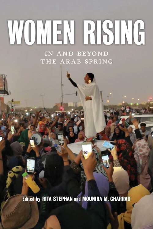 Book cover of Women Rising: In and Beyond the Arab Spring